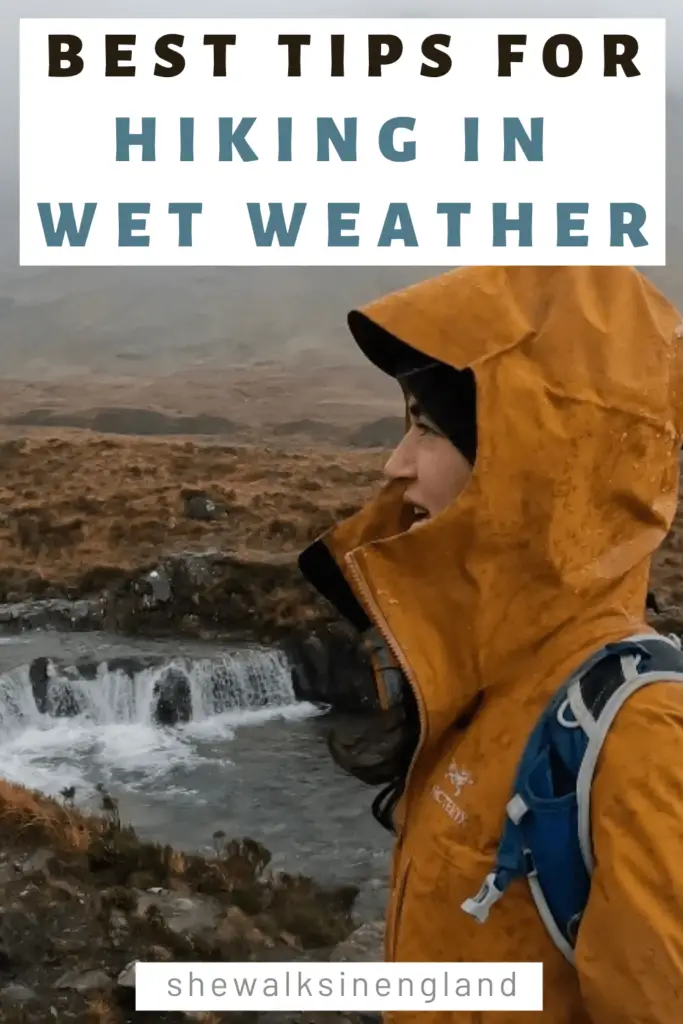 11 Tips For Hiking In The Rain And Wet Weather - She walks in England